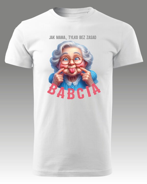 Koszulka na Dzień Babci <br>Jak Mama, Tylko Bez Zasad